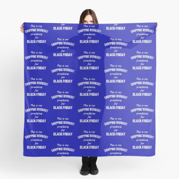 Funny Shopping Shirt Workout for Black Friday deals Scarf