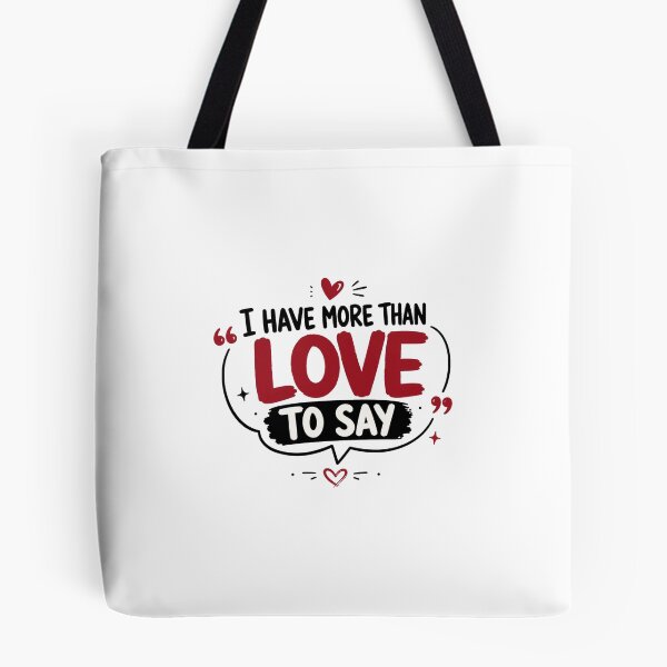 Item preview, I Have More Than Love to Say – Romantic Love Quote Design designed and sold by Lovestickerco.