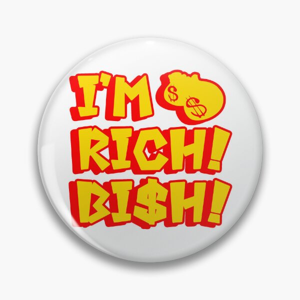 Item preview, I'm Rich! Bi$h! designed and sold by ArtsAndTrinkets.