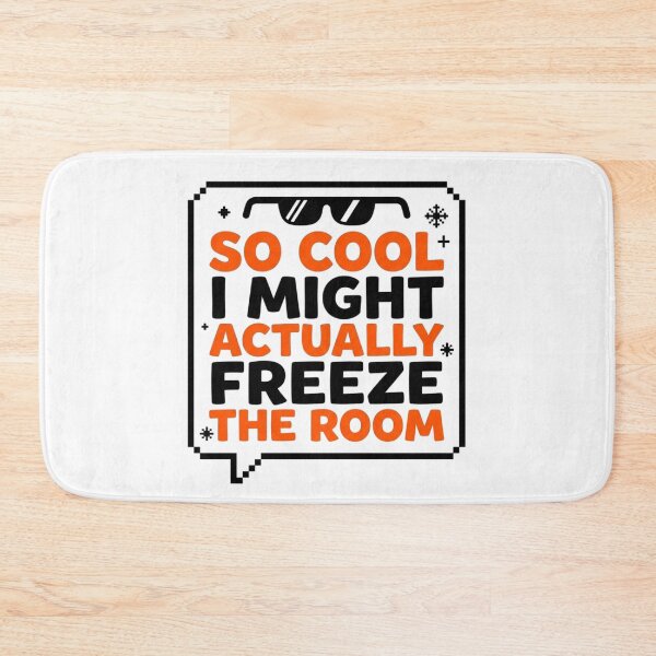 Item preview, So Cool I Might Actually Freeze Sarcastic Quote Funny Slogan designed and sold by KhAIa Reeve Art Studio.