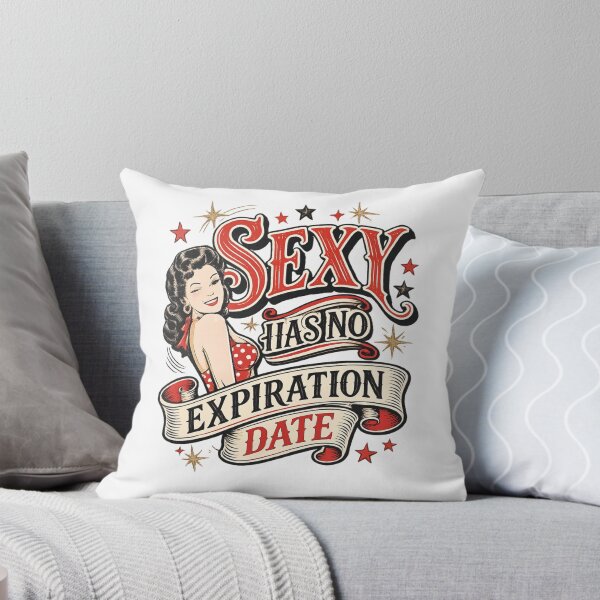Item preview, Sexy Has No Expiration Date Funny Pin-Up Design | Vintage Rockabilly Retro Design | Still Got It Collection designed and sold by SoulThread Studio.