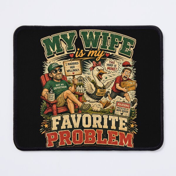 Item preview, My Wife Is My Favorite Problem Funny Angry Goose Guard Wife Husband Humor designed and sold by BumbleBloom7.