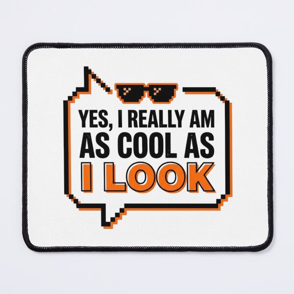 Item preview, As Cool As I Look Sarcastic Quote Funny Slogan designed and sold by KhAIa Reeve Art Studio.