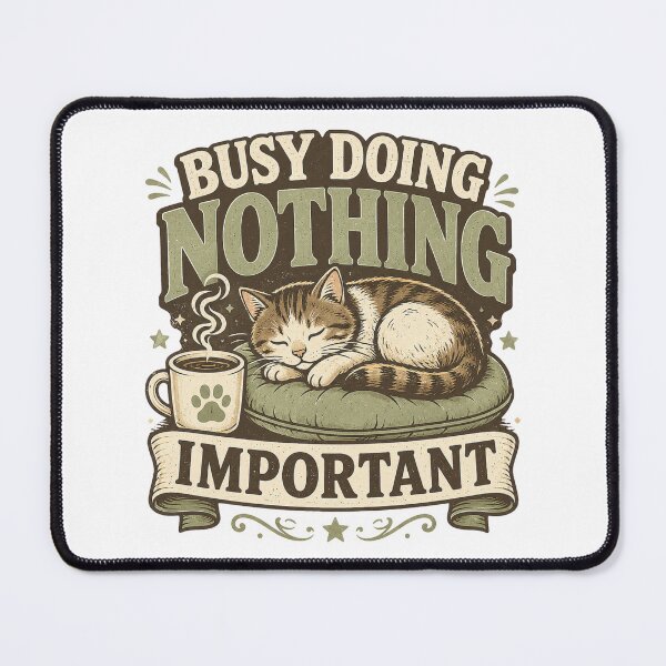 Item preview, Busy Doing Nothing Important Funny Cat Design | Cozy Cat Lover Gift | Busy Collection designed and sold by SoulThread Studio.