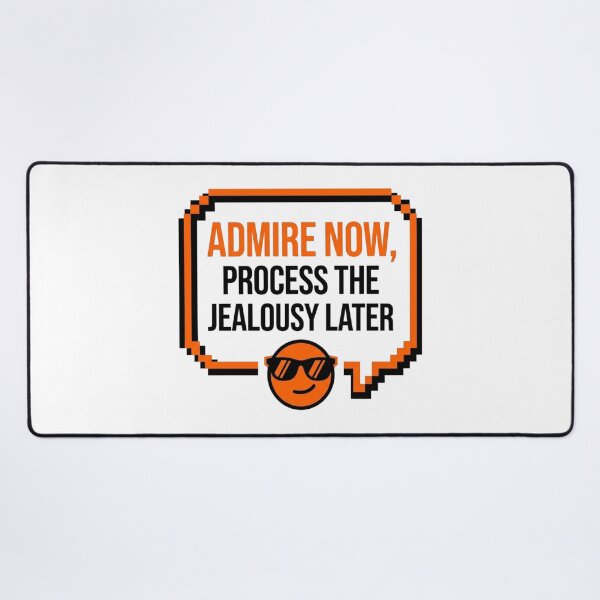 Item preview, Admire Now Process Later Sarcastic Quote Funny Slogan designed and sold by KhAIa Reeve Art Studio.