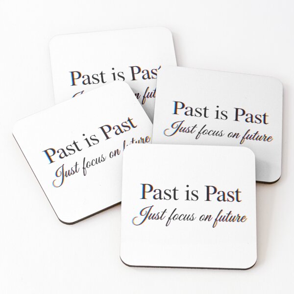 Item preview, Inspirational Past Is Past Focus On Future designed and sold by CrazyRedBubble1.