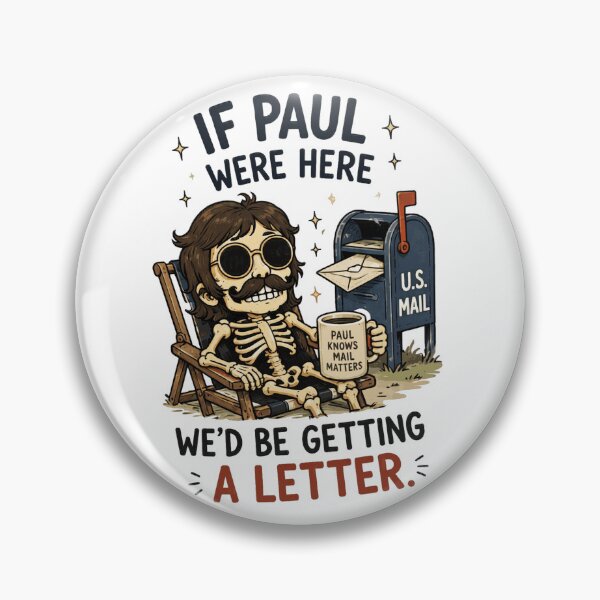 Item preview, If Paul Were Here Wed Be Getting A Letter designed and sold by erkinmaddison.