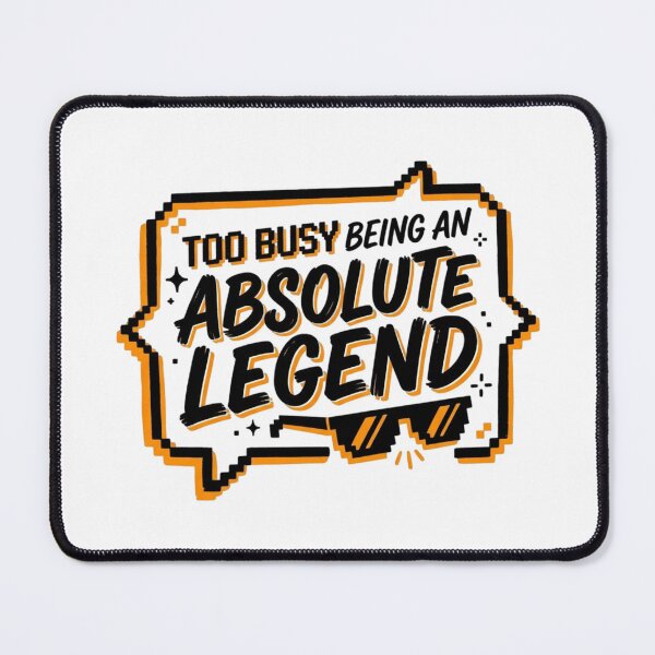 Item preview, Absolute Legend Sarcastic Quote Funny Slogan designed and sold by KhAIa Reeve Art Studio.