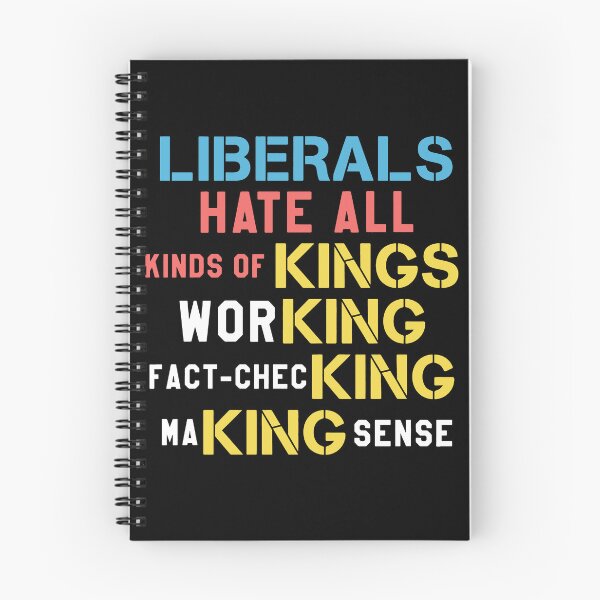 Item preview, Liberals Hate All Kinds Of Kings Working Fact-Checking Making Sense designed and sold by abb-cotrim-hale.