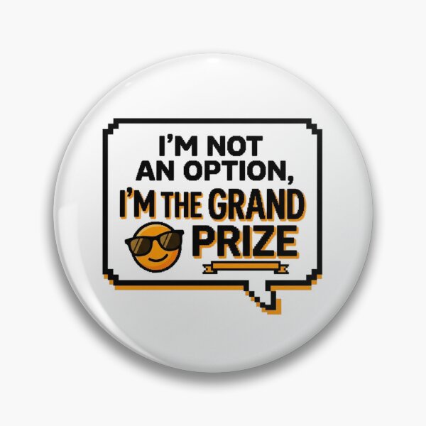 Item preview, The Grand Prize Sarcastic Quote Funny Slogan designed and sold by KhAIa Reeve Art Studio.