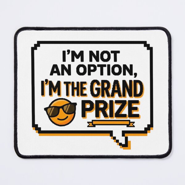 Item preview, The Grand Prize Sarcastic Quote Funny Slogan designed and sold by KhAIa Reeve Art Studio.