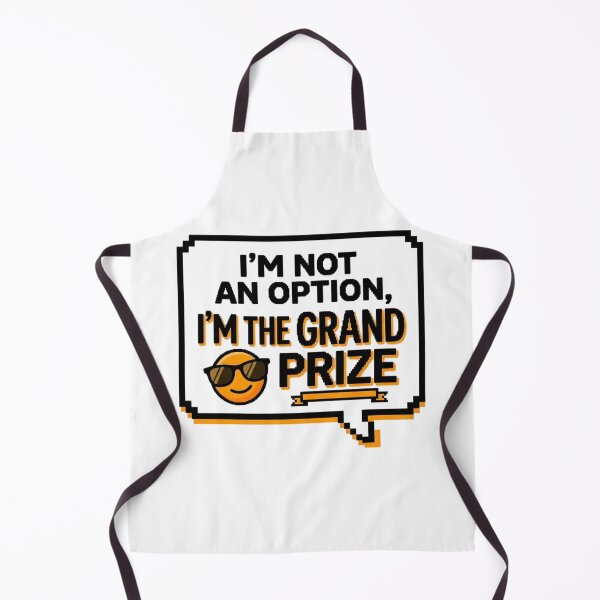 Item preview, The Grand Prize Sarcastic Quote Funny Slogan designed and sold by KhAIa Reeve Art Studio.