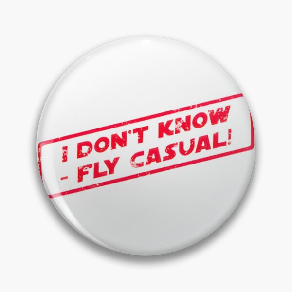 Item preview, I Dont Know Fly Casual PERFECT GIFT FOR YOU AND FRIENDS designed and sold by psajkomckrys.