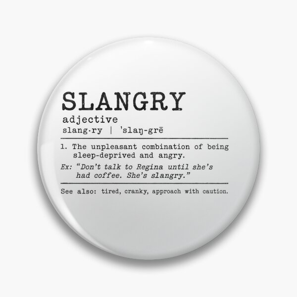 Item preview, Slangry Definition - Sleep Deprived and Angry designed and sold by TheVibeBottle.