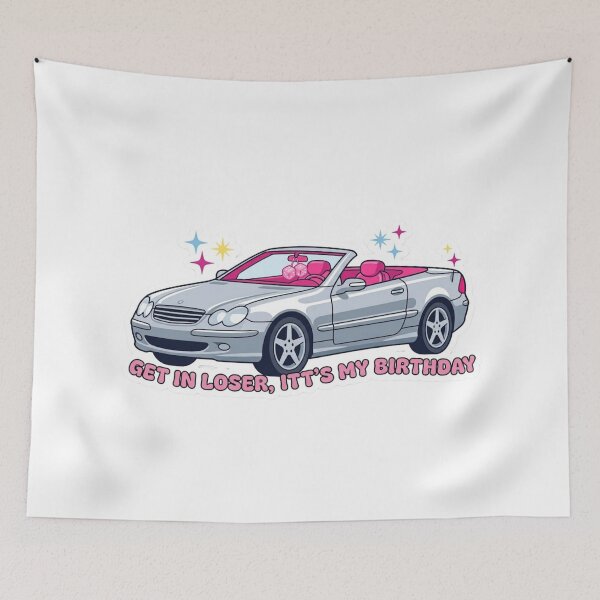 Item preview, Get in, loser, it's my birthday - Y2K car designed and sold by conamor-bymel.