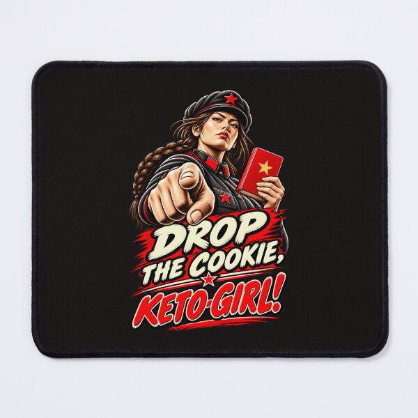 Item preview, Drop the cookie, Keto-Girl. We both know what you’re holding. designed and sold by Sanctum Icons.