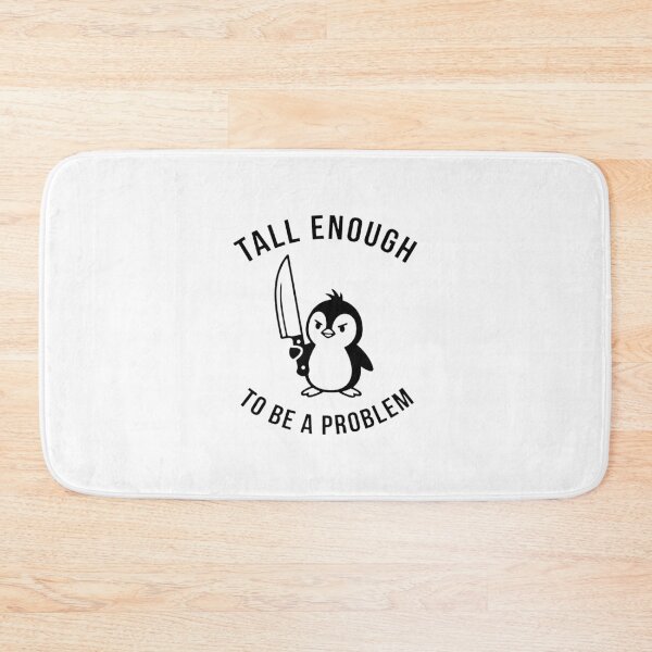 Item preview, tall enough to be a problem designed and sold by kathleenkell.