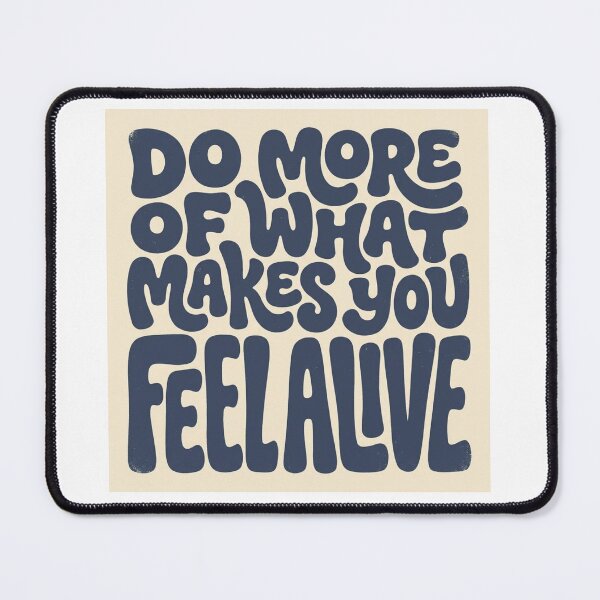 Item preview, Do More Of What Makes You Feel Alive designed and sold by Love Joy.