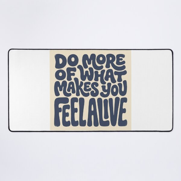 Item preview, Do More Of What Makes You Feel Alive designed and sold by Love Joy.