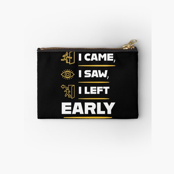 Item preview, I Came I Saw I Left Early Funny Introvert Party Humor Typography Quote designed and sold by Akkhay.