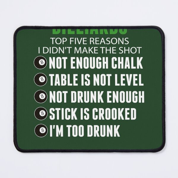 Item preview, Billiards Top Five Reasons I Didn'T Make The Shot - Funny Pool Billiards Players Gift 619 designed and sold by joycehwang.