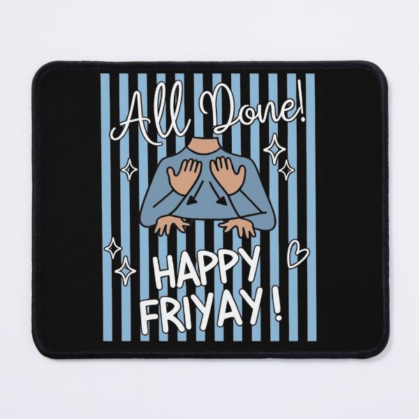 Item preview, All Done Happy Friyay ASL Sign Language SPED Teacher Weekend designed and sold by haitrieuic96.
