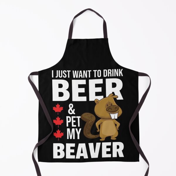 Item preview, I Just Want To Drink Beer And Pet My Beaver Funny Canadian Pun designed and sold by haitrieuic96.