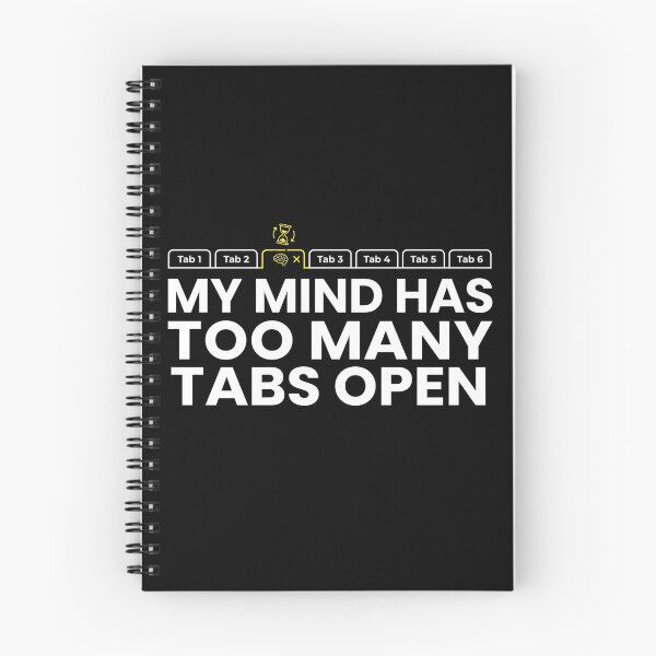 Item preview, My Mind Has Too Many Tabs Open Funny Overthinking Quote designed and sold by Tresh Store.