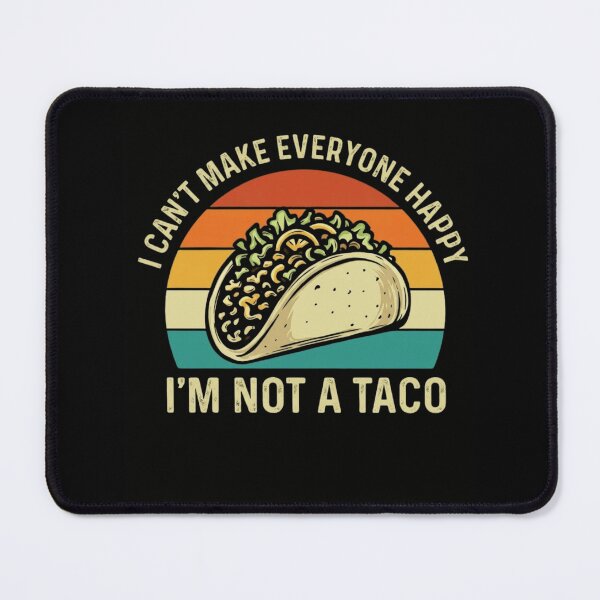 Item preview, I Can't Make Everyone Happy I'm Not A Taco Funny Retro Sunset designed and sold by haitrieuic96.