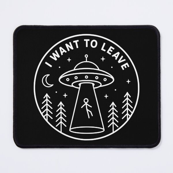 Item preview, I Want To Leave Funny UFO Abduction designed and sold by Imaginationbeyond.