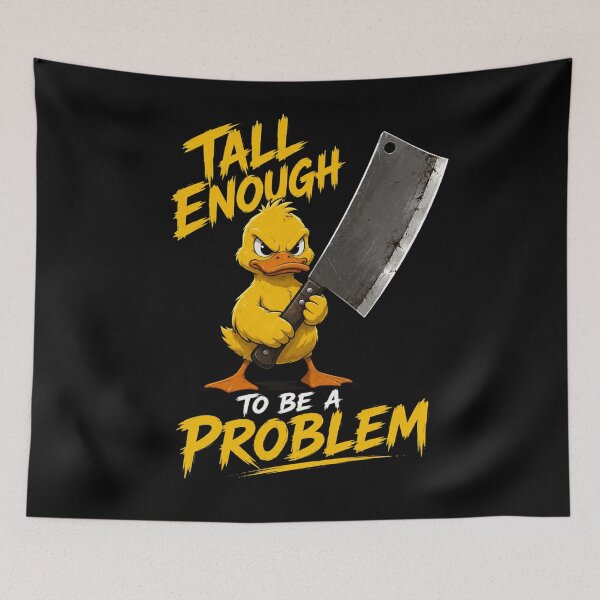 Item preview, Tall Enough To Be A Problem designed and sold by TheEndDesign.