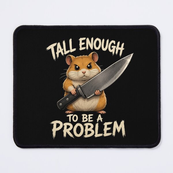 Item preview, Tall Enough To Be A Problem designed and sold by TheEndDesign.