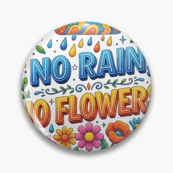Item preview, NO RAIN, NO FLOWERS designed and sold by likbatonboot.