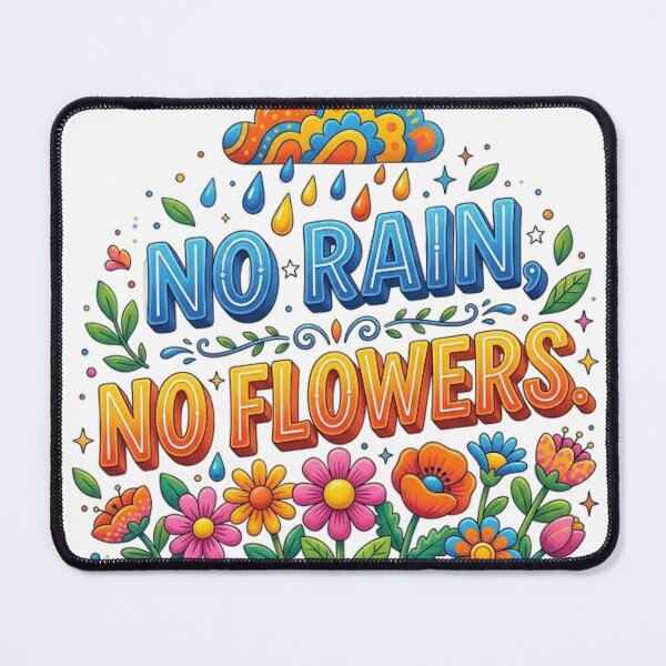 Item preview, NO RAIN, NO FLOWERS designed and sold by likbatonboot.