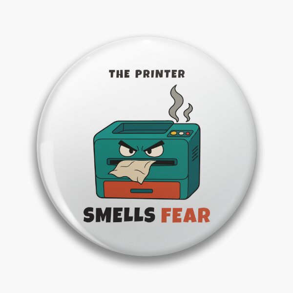 Item preview, The Printer Smells Fear Funny IT Support Sysadmin Humor light designed and sold by abdoali102.