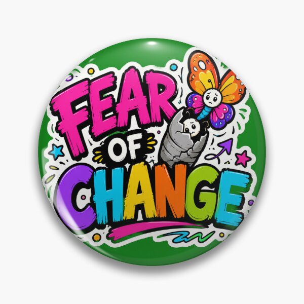Item preview, Fear Of Change designed and sold by DesignPrePress.
