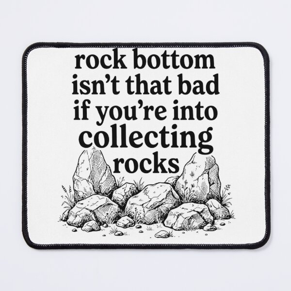 Item preview, Rock Bottom Isn't That Bad Rockhound Geology Lover Pun designed and sold by haitrieuic96.