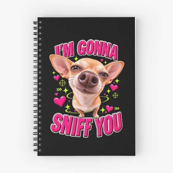 Item preview, I’m Gonna Sniff You Funny Chihuahua Dog designed and sold by NoeValdric.