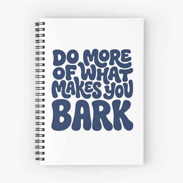 Item preview, Do More Of What Makes You Bark Funny Dog Lover Quote designed and sold by TangoCharlieNZ.