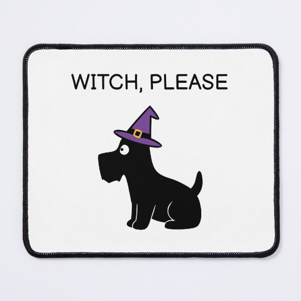 Item preview, Witch, Please funny scottie dog halloween designed and sold by FUEGO & NOX.