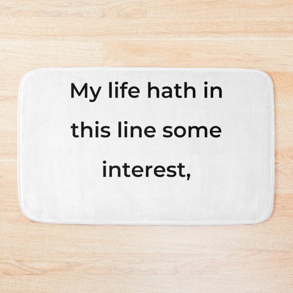 Item preview, “My life hath in this line some interest,” - print black designed and sold by ariksworld.
