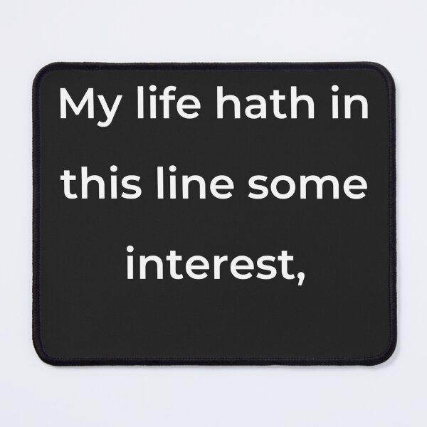 Item preview, “My life hath in this line some interest,” - print white designed and sold by ariksworld.