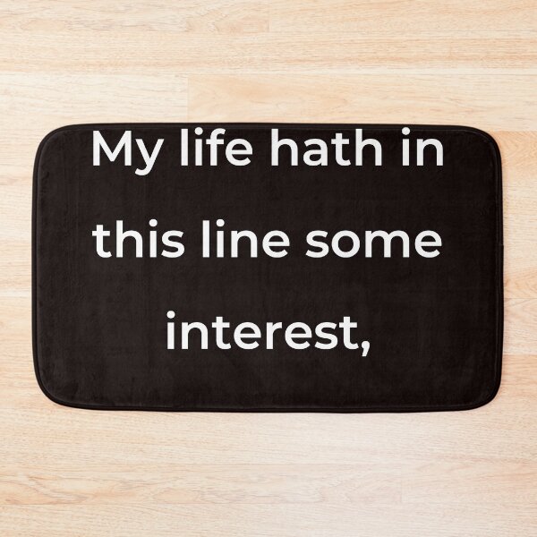 Item preview, “My life hath in this line some interest,” - print white designed and sold by ariksworld.
