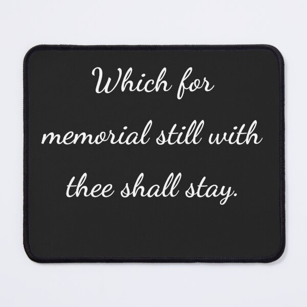 Item preview, “Which for memorial still with thee shall stay.” - handwriting white designed and sold by ariksworld.