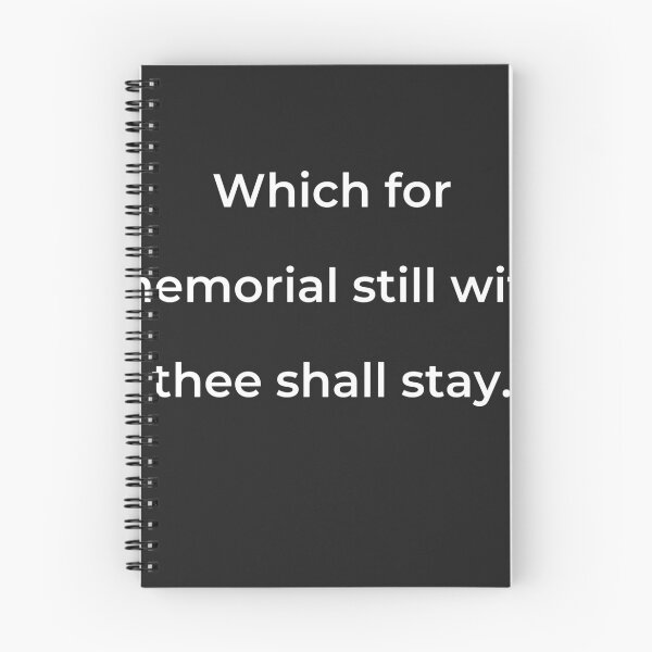 Item preview, “Which for memorial still with thee shall stay.” - print white designed and sold by ariksworld.