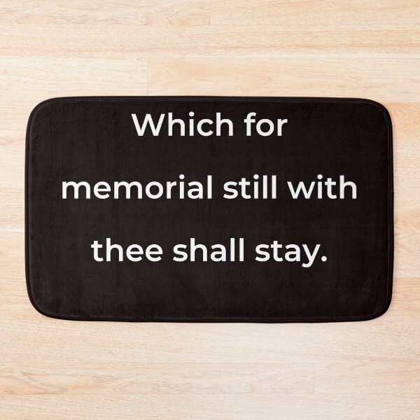 Item preview, “Which for memorial still with thee shall stay.” - print white designed and sold by ariksworld.