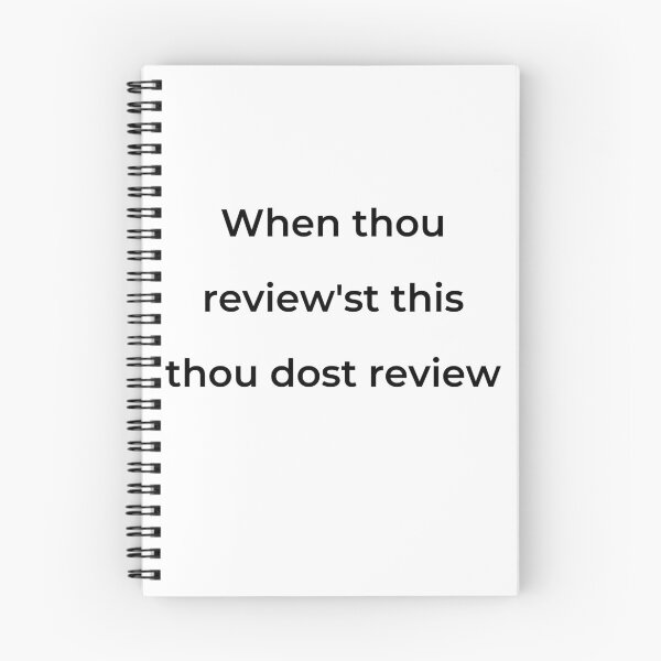 Item preview, “When thou review'st this thou dost review” - print black designed and sold by ariksworld.