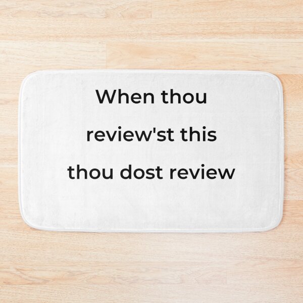 Item preview, “When thou review'st this thou dost review” - print black designed and sold by ariksworld.
