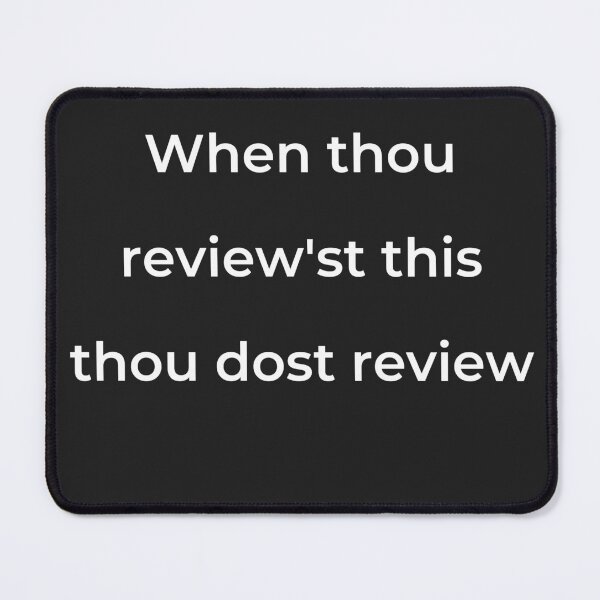 Item preview, “When thou review'st this thou dost review” - print white designed and sold by ariksworld.