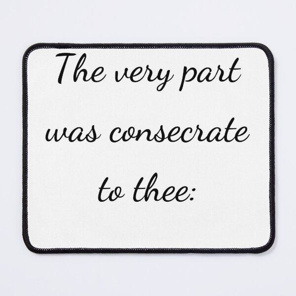 Item preview, “The very part was consecrate to thee:” - handwriting black designed and sold by ariksworld.